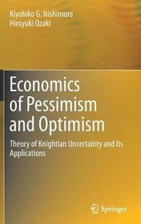 bokomslag Economics of Pessimism and Optimism