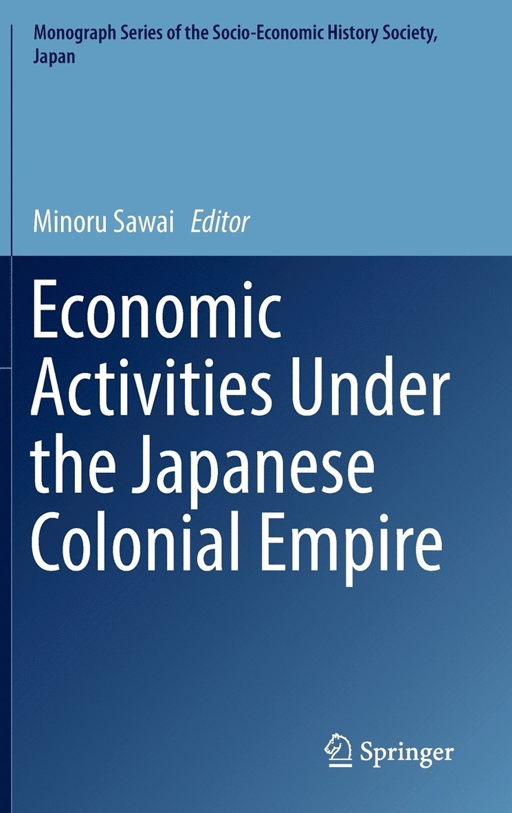 Economic Activities Under the Japanese Colonial Empire 1