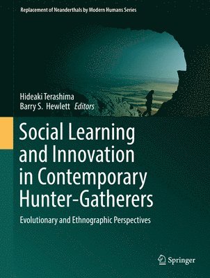 Social Learning and Innovation in Contemporary Hunter-Gatherers 1