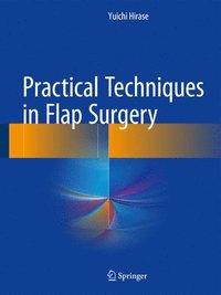 bokomslag Practical Techniques in Flap Surgery