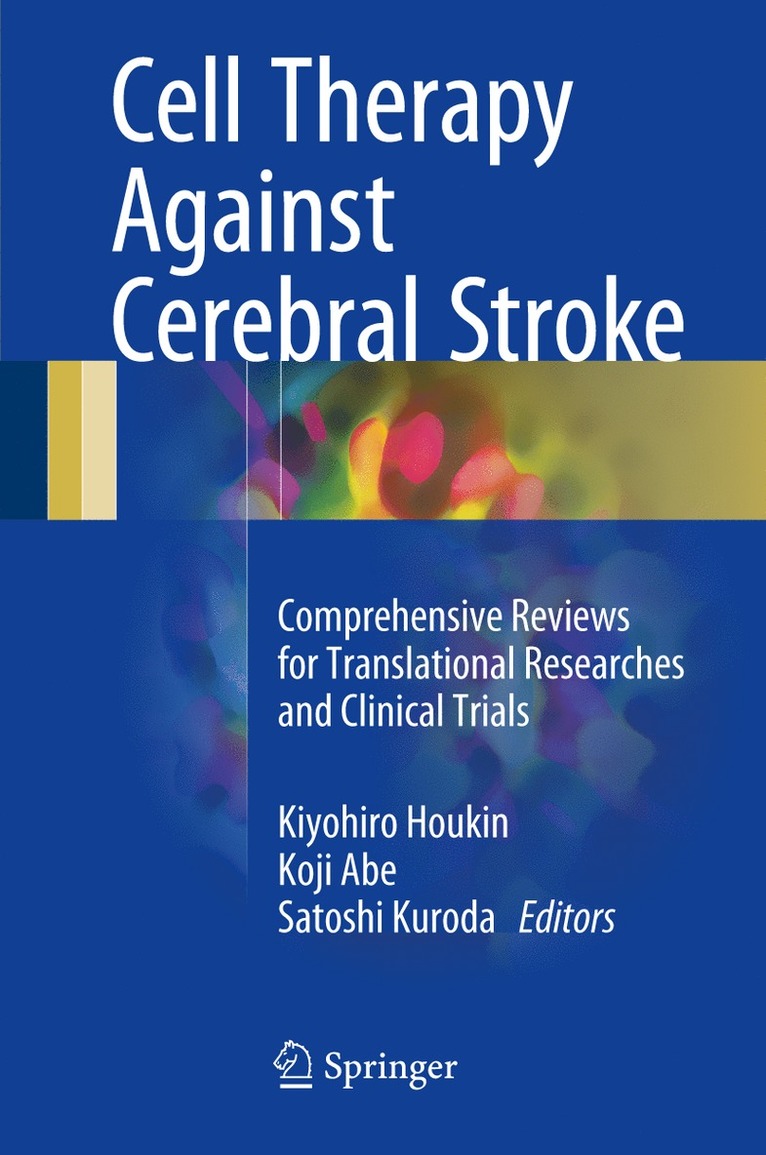 Kiyohiro Houkin, Koji Abe, Satoshi Kuroda - Cell Therapy Against Cerebral Stroke, Inbunden