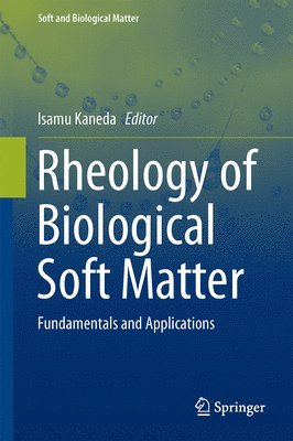 Isamu Kaneda - Rheology of Biological Soft Matter, Inbunden