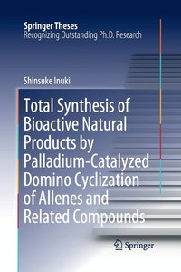 bokomslag Total Synthesis of Bioactive Natural Products by Palladium-Catalyzed Domino Cyclization of Allenes and Related Compounds