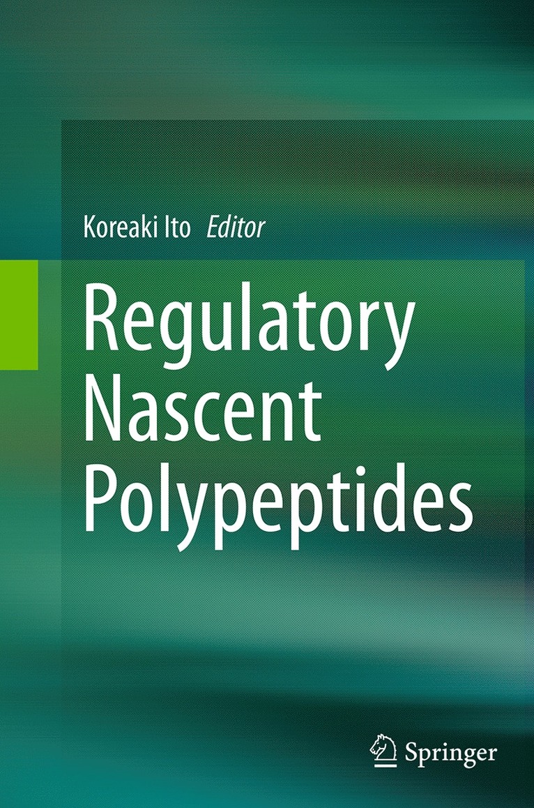 Koreaki Ito - Regulatory Nascent Polypeptides, Häftad