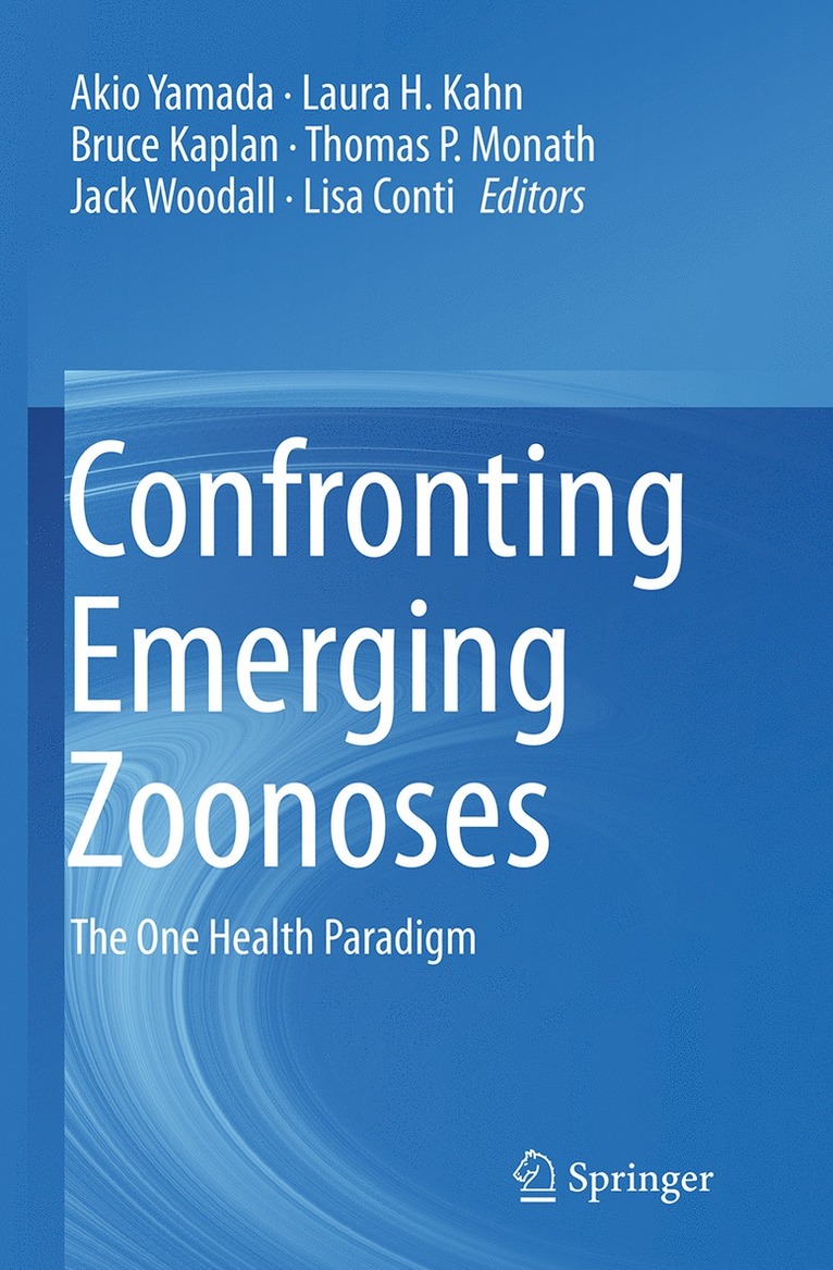 Akio Yamada, Laura H. Kahn, Bruce Kaplan, Thomas P. Monath, Jack Woodall, Lisa Conti - Confronting Emerging Zoonoses, Häftad