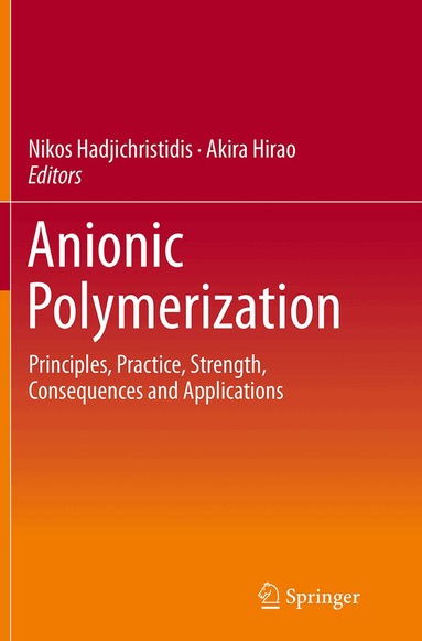 Nikos Hadjichristidis, Akira Hirao - Anionic Polymerization, Häftad