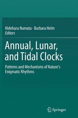 Hideharu Numata, Barbara Helm - Annual, Lunar, and Tidal Clocks, Häftad