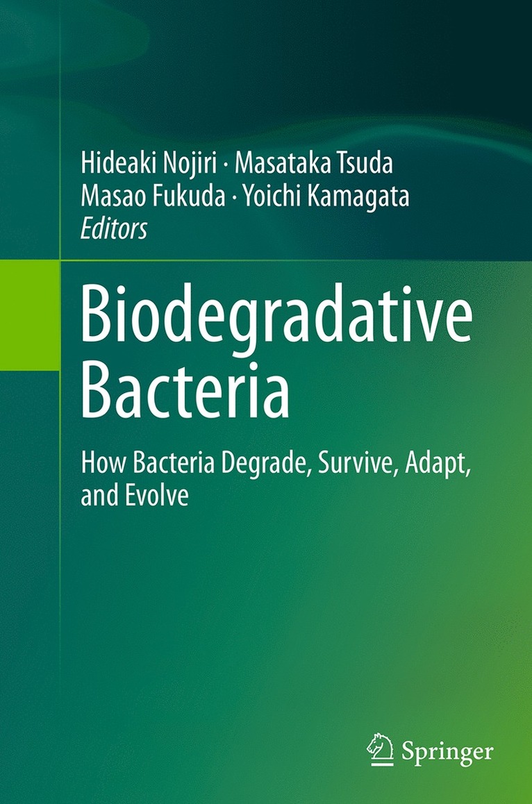 Hideaki Nojiri, Masataka Tsuda, Masao Fukuda, Yoichi Kamagata - Biodegradative Bacteria, Häftad