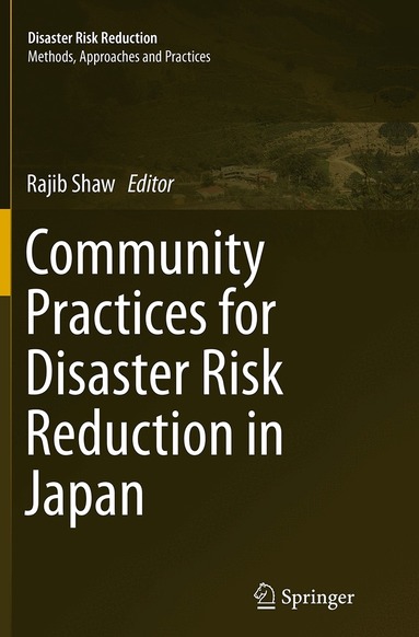 Rajib Shaw - Community Practices for Disaster Risk Reduction in Japan, Häftad