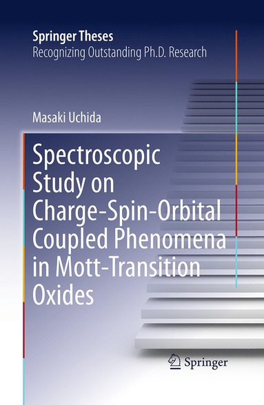 bokomslag Spectroscopic Study on Charge-Spin-Orbital Coupled Phenomena in Mott-Transition Oxides