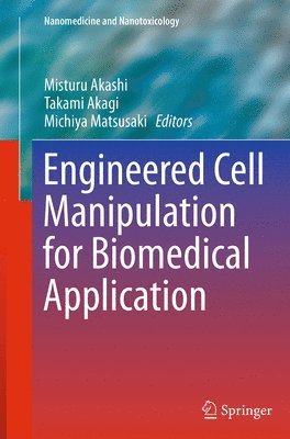 Engineered Cell Manipulation for Biomedical Application 1