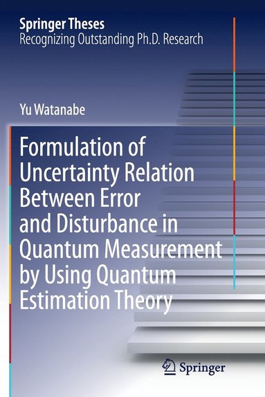 bokomslag Formulation of Uncertainty Relation Between Error and Disturbance in Quantum Measurement by Using Quantum Estimation Theory