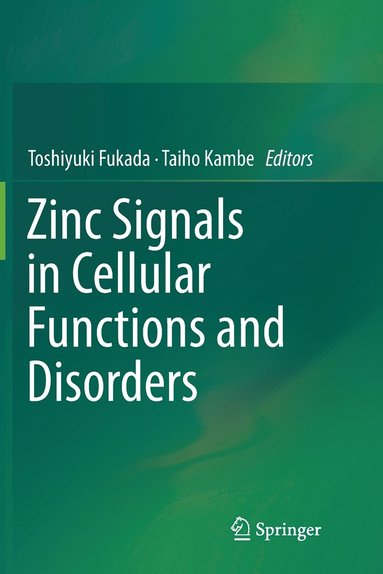 bokomslag Zinc Signals in Cellular Functions and Disorders