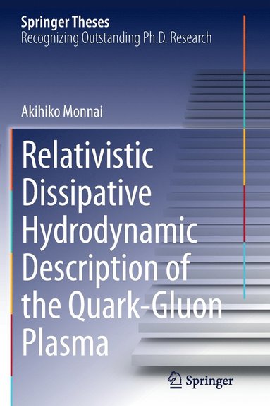 bokomslag Relativistic Dissipative Hydrodynamic Description of the Quark-Gluon Plasma