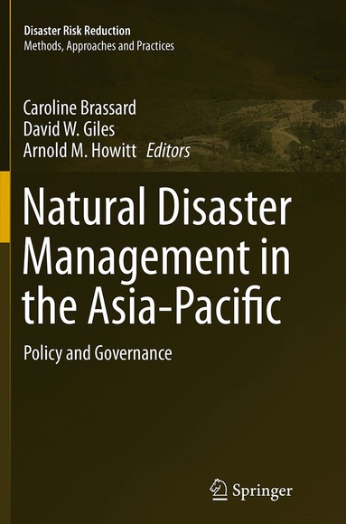 Caroline Brassard, David W. Giles, Arnold M. Howitt - Natural Disaster Management in the Asia-Pacific, Häftad