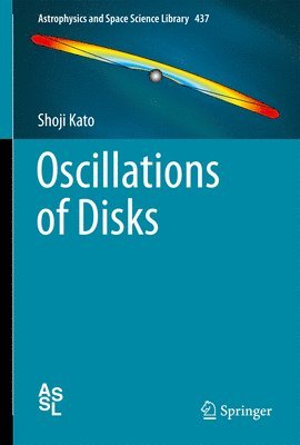 Shoji Kato - Oscillations of Disks, Inbunden