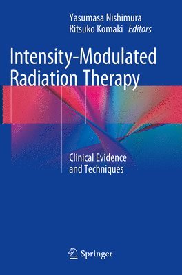 Yasumasa Nishimura, Ritsuko Komaki - Intensity-Modulated Radiation Therapy, Häftad