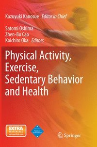 bokomslag Physical Activity, Exercise, Sedentary Behavior and Health