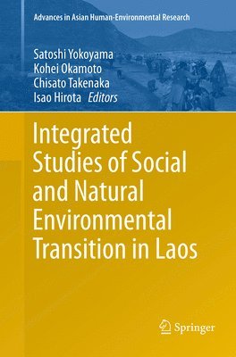 bokomslag Integrated Studies of Social and Natural Environmental Transition in Laos