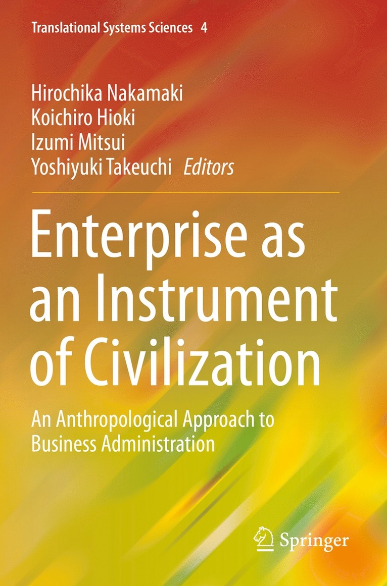 Hirochika Nakamaki, Koichiro Hioki, Izumi Mitsui, Yoshiyuki Takeuchi - Enterprise as an Instrument of Civilization, Häftad