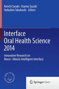 bokomslag Interface Oral Health Science 2014