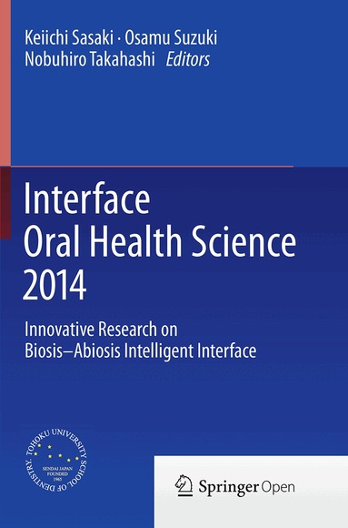 Keiichi Sasaki, Osamu Suzuki, Nobuhiro Takahashi - Interface Oral Health Science 2014, Häftad