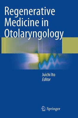 bokomslag Regenerative Medicine in Otolaryngology