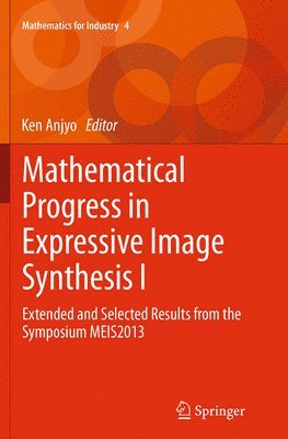 Mathematical Progress in Expressive Image Synthesis I 1