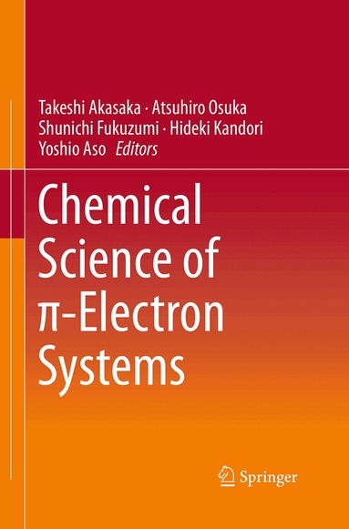 Takeshi Akasaka, Atsuhiro Osuka, Shunichi Fukuzumi, Hideki Kandori, Yoshio Aso - Chemical Science of π-Electron Systems, Häftad