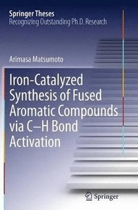 bokomslag Iron-Catalyzed Synthesis of Fused Aromatic Compounds via CH Bond Activation