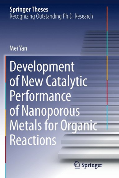 bokomslag Development of New Catalytic Performance of Nanoporous Metals for Organic Reactions