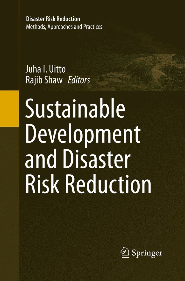 Juha I. Uitto, Rajib Shaw - Sustainable Development and Disaster Risk Reduction, Häftad
