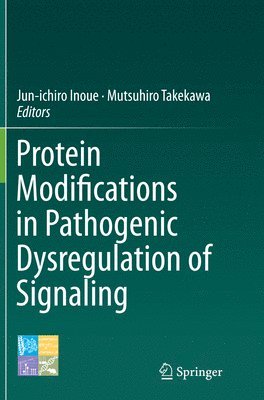 Protein Modifications in Pathogenic Dysregulation of Signaling 1