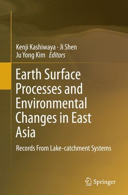 Earth Surface Processes and Environmental Changes in East Asia 1