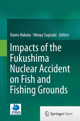bokomslag Impacts of the Fukushima Nuclear Accident on Fish and Fishing Grounds