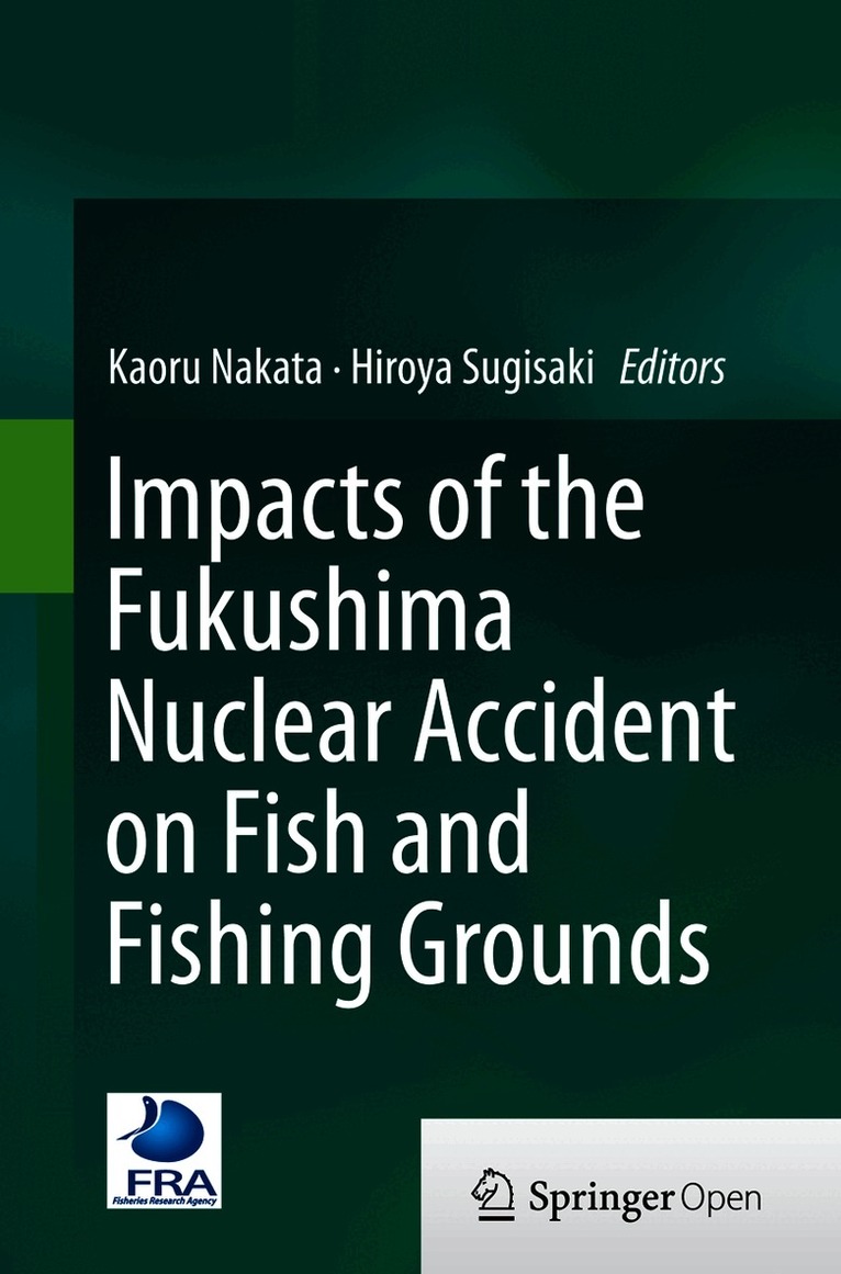 Impacts of the Fukushima Nuclear Accident on Fish and Fishing Grounds