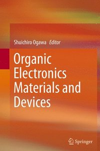 bokomslag Organic Electronics Materials and Devices