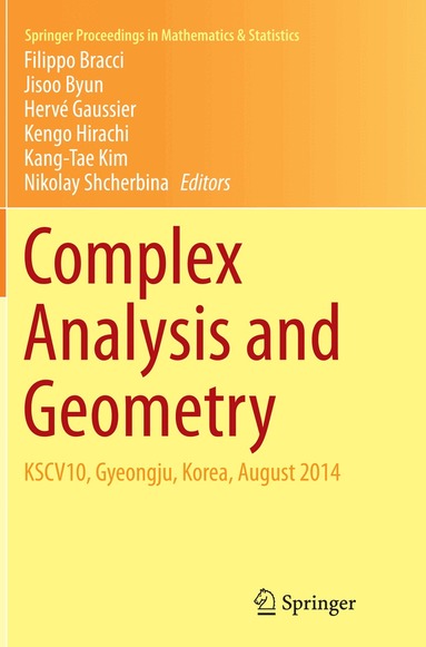 Filippo Bracci, Jisoo Byun, Hervé Gaussier, Kengo Hirachi, Kang-Tae Kim, Nikolay Shcherbina - Complex Analysis and Geometry, Häftad