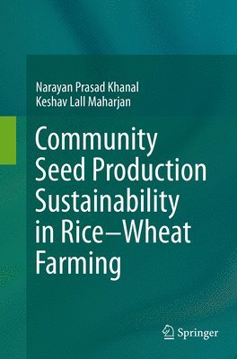 Community Seed Production Sustainability in Rice-Wheat Farming 1