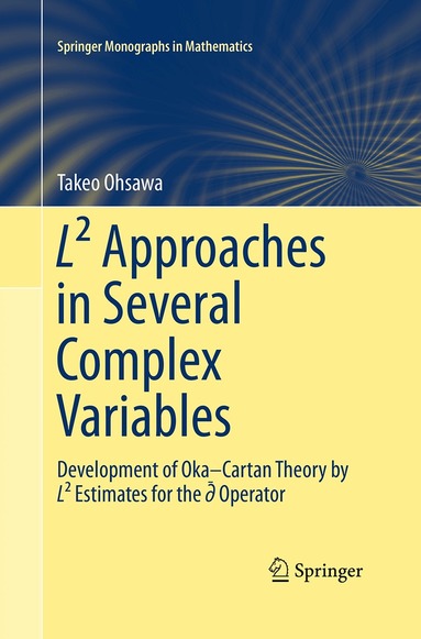Takeo Ohsawa - L² Approaches in Several Complex Variables, Häftad