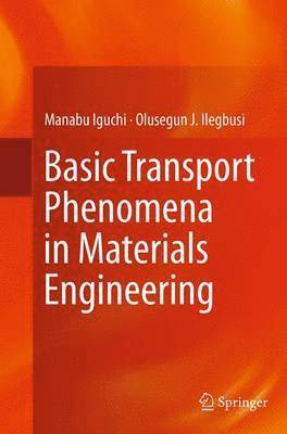 bokomslag Basic Transport Phenomena in Materials Engineering