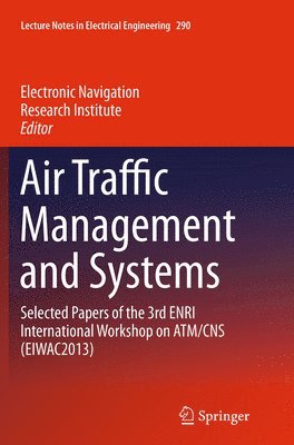 Electronic Navigation Research Inst, Electronic Navigation Research Institute - Air Traffic Management and Systems, Häftad