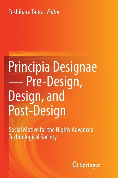 bokomslag Principia Designae ? Pre-Design, Design, and Post-Design