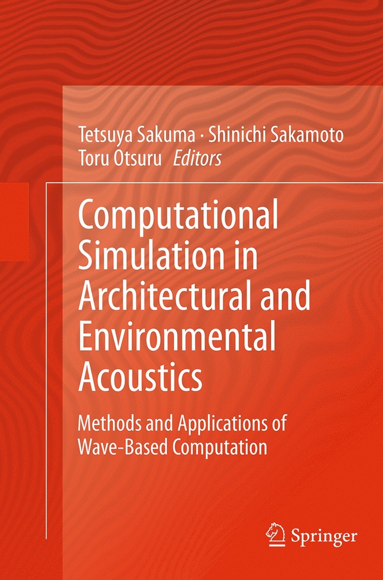 Tetsuya Sakuma, Shinichi Sakamoto, Toru Otsuru - Computational Simulation in Architectural and Environmental Acoustics, Häftad