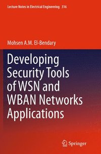 bokomslag Developing Security Tools of WSN and WBAN Networks Applications