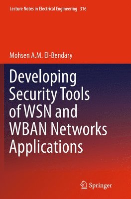 Developing Security Tools of WSN and WBAN Networks Applications