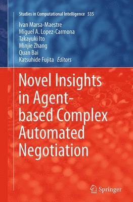 bokomslag Novel Insights in Agent-based Complex Automated Negotiation