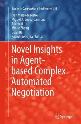 Novel Insights in Agent-based Complex Automated Negotiation 1