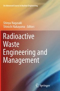 bokomslag Radioactive Waste Engineering and Management
