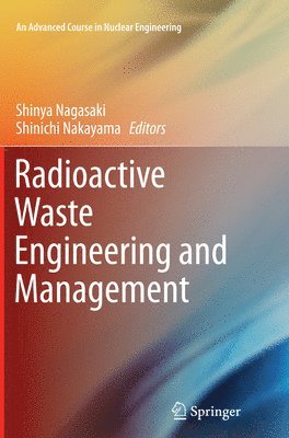 Radioactive Waste Engineering and Management 1